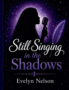 Paperback Still Singing in the Shadows Book