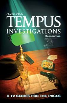 Tempus Investigations - Season Two : A TV Series for the Pages - Book  of the Tempus Investigations