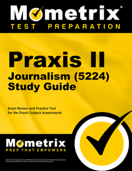 Paperback PRAXIS Journalism (5224) Secrets Study Guide: Exam Review and Practice Test for the PRAXIS Subject Assessments Book