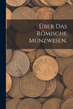 Paperback Über das römische Münzwesen. [German] Book