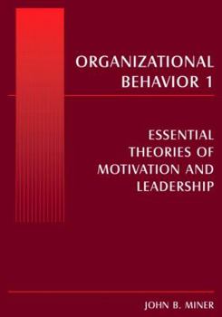 Hardcover Organizational Behavior 1: Essential Theories of Motivation and Leadership Book