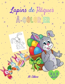 Paperback Lapins de Pâques à colorier: Livre à colorier de Pâques pour enfants 2 à 5 ans 30 lapins de Pâques à colorier 21,59 x 27,94 cm [French] Book