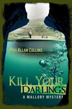 Kill Your Darlings - Book #3 of the Mallory