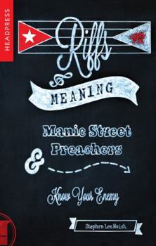 Paperback Riffs & Meaning: Manic Street Preachers and Know Your Enemy Book