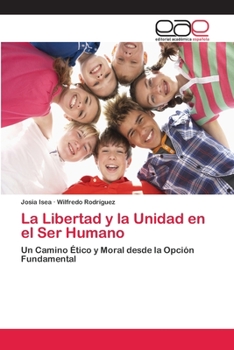 Paperback La Libertad y la Unidad en el Ser Humano [Spanish] Book