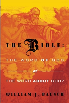 Paperback The Bible: the Word of God or the Word about God Book