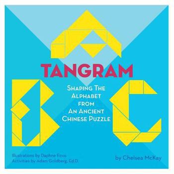 Paperback A Tangram ABC: Shaping the Alphabet from an Ancient Chinese Puzzle Book