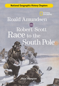 Library Binding History Chapters: Roald Amundsen and Robert Scott Race to the South Pole Book