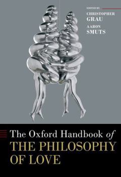 Hardcover The Oxford Handbook of the Philosophy of Love Book