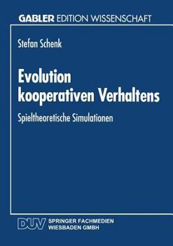 Paperback Evolution Kooperativen Verhaltens: Spieltheoretische Simulationen [German] Book