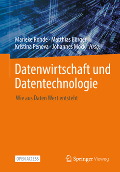 Paperback Datenwirtschaft Und Datentechnologie: Wie Aus Daten Wert Entsteht [German] Book