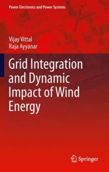 Hardcover Grid Integration and Dynamic Impact of Wind Energy Book