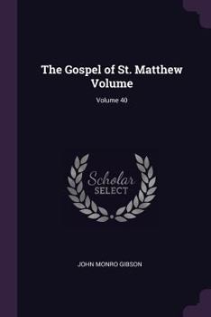 Paperback The Gospel of St. Matthew Volume; Volume 40 Book