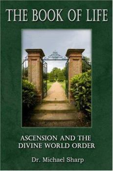 Paperback The Book of Life: Ascension and the Divine World Order Book