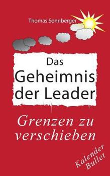 Paperback Das Geheimnis der Leader: Selbstbewusstsein, Grenzen verschieben [German] Book