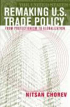 Hardcover Remaking U.S. Trade Policy Book