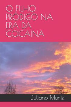 Paperback O Filho Pródigo Na Era Da Cocaina [Portuguese] Book