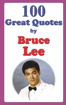 Paperback 100 Great Quotes by Bruce Lee Book