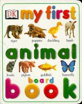 Paperback My First Animal Board Book (My First) Book