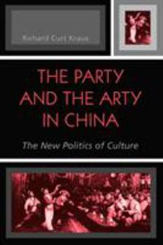 Paperback The Party and the Arty in China: The New Politics of Culture Book