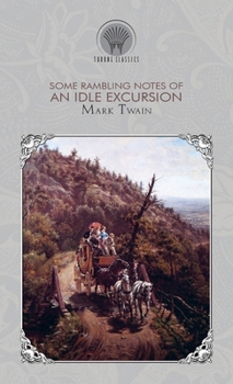 Some Rambling Notes of an Idle Excursion (Throne Classics)