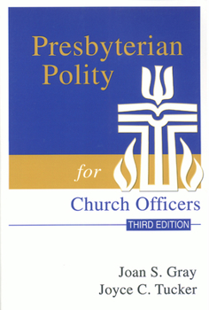 Paperback Presbyterian Polity for Church Officers, Third Edition Book