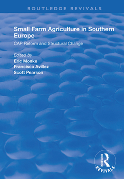 Paperback Small Farm Agriculture in Southern Europe: Cap Reform and Structural Change Book