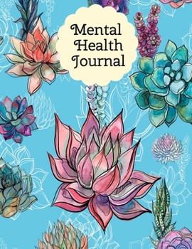 Mental Health Journal: 8 Week Depression and Anxiety Tracker Wellness Support Journal