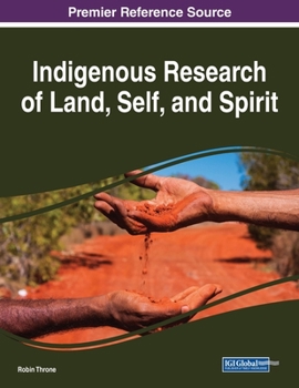Paperback Indigenous Research of Land, Self, and Spirit Book