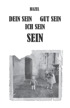 Paperback Dein sein, Gut sein, Ich sein, sein: Mein Weg aus der Abhängigkeit [German] Book
