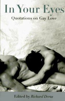 Hardcover In Your Eyes: Quotations on Gay Love Book