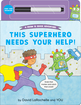This Superhero Needs Your Help! - Book  of the A Draw & Erase Adventure