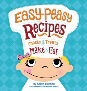 Hardcover Easy-Peasy Recipes: Snacks & Treats to Make & Eat Book