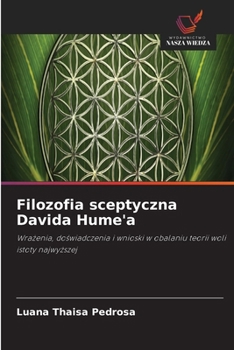 Filozofia sceptyczna Davida Hume'a (Polish Edition)