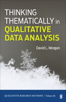 Thinking Thematically in Qualitative Data Analysis (Qualitative Research Methods)