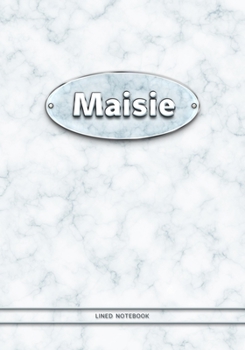 Maisie - Lined Notebook: College Ruled Blank Pages Plus Extra Date Neutral Calendar (12 Months) and Notepad Sketch Designs. Cover Print White Marble Background with Silver-Imitating Name Illustration.
