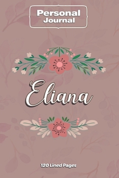 Paperback Eliana Notebook Journal Personal Diary Personalized Name 120 pages Lined (6x9 inches) (15x23cm) Book