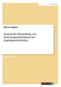 Paperback Steuerliche Behandlung von Sanierungsmaßnahmen bei Kapitalgesellschaften [German] Book