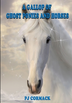 Paperback A Gallop of Ghost Ponies and Horses Book