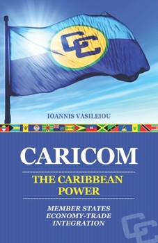 Paperback Caricom: The Caribbean Power: Member States-Economy-Trade-Integration Book