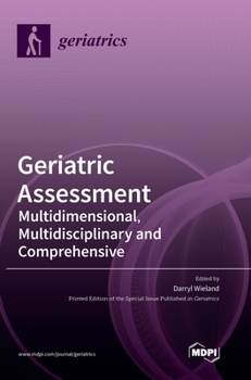 Hardcover Geriatric Assessment: Multidimensional, Multidisciplinary and Comprehensive Book