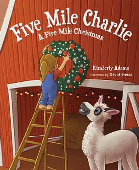 Hardcover Five Mile Charlie: A Five Mile Christmas Book