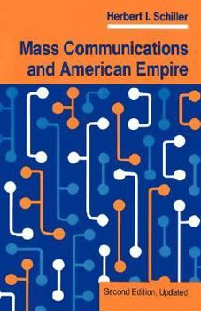 Paperback Mass Communications And American Empire: Second Edition, Updated (Critical Studies in Communication and in the Cultural Industries) Book
