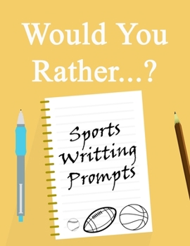 Would You Rather...? Sports Writting Prompts