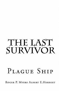 Paperback The Last Survivor: Plague Ship Book