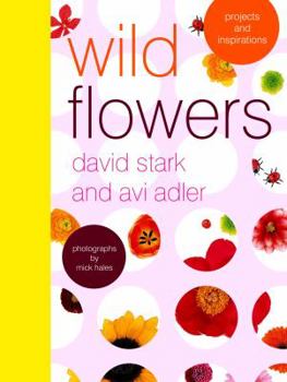 Hardcover Wild Flowers: Projects and Inspirations Book