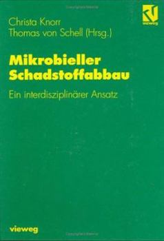 Hardcover Mikrobieller Schadstoffabbau: Ein Interdisziplinärer Ansatz [German] Book