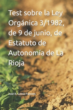 Paperback Test sobre la Ley Orgánica 3/1982, de 9 de junio, de Estatuto de Autonomía de La Rioja [Spanish] Book