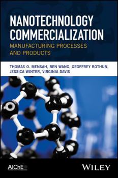 Hardcover Nanotechnology Commercialization: Manufacturing Processes and Products Book