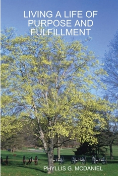 Paperback Living a Life of Purpose and Fulfillment Book